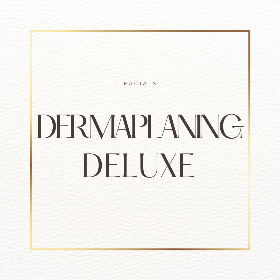 Dermaplaning Deluxe