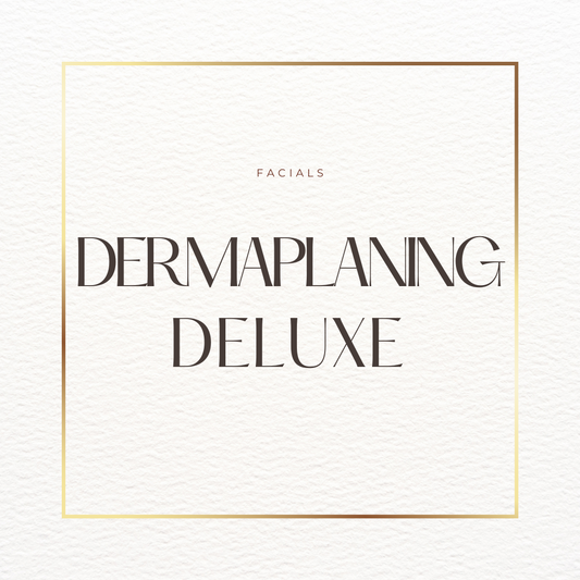 Dermaplaning Deluxe