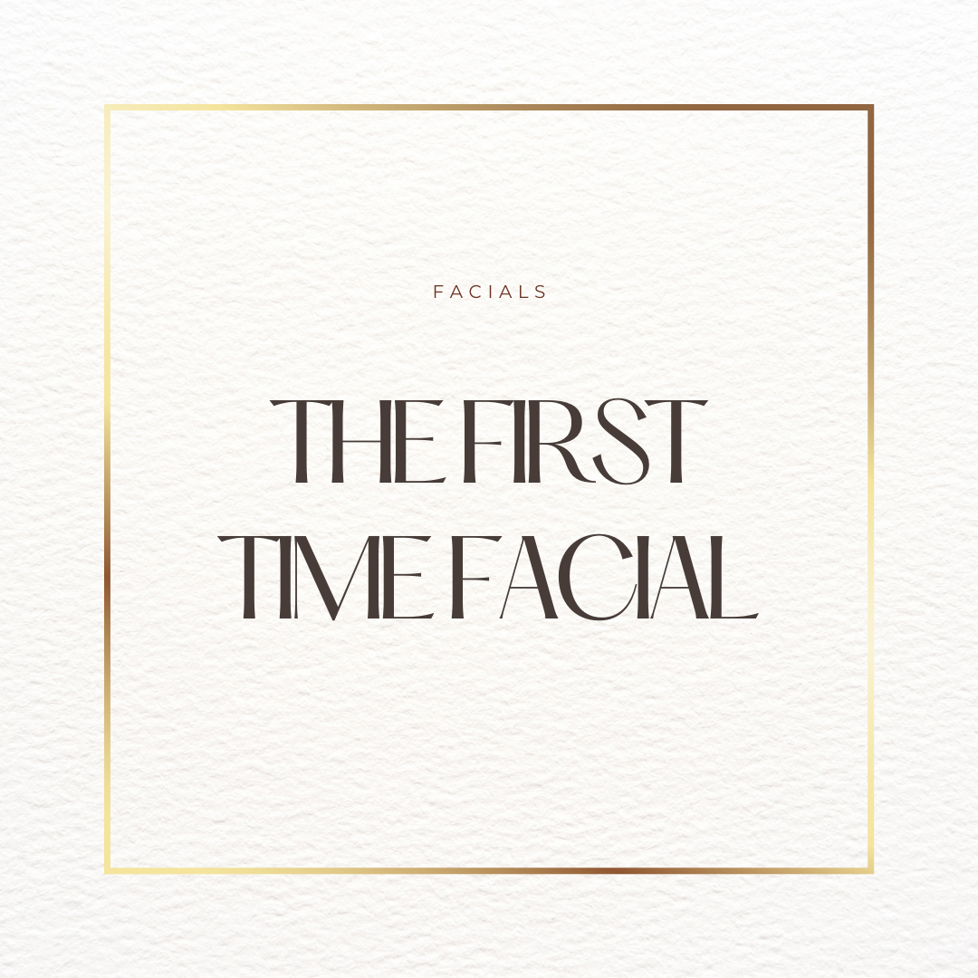 The First Time Facial