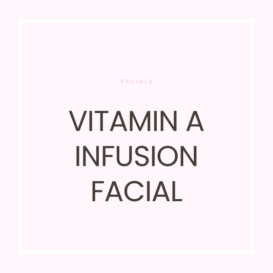 Vitamin A Infusion Facial